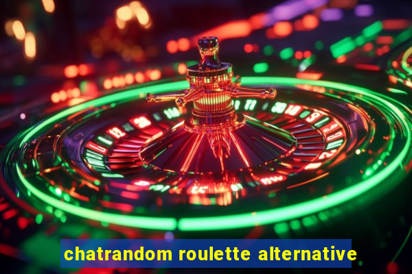 chatrandom roulette alternative